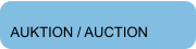 AUKTION / AUCTION