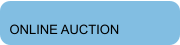 ONLINE AUCTION